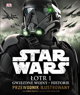 Star Wars. Łotr 1. Gwiezdne wojny historie