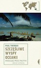 Szczęśliwe wyspy Oceanii. Wiosłując przez Pacyfik