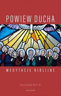 Powiew Ducha.Medytacje biblijne