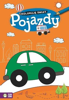 Koloruję świat. Pojazdy