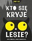 Kto się kryje w lesie?