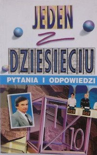 Jeden z dziesięciu. Pytania i odpowiedzi