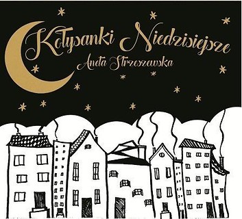 Kołysanki Niedzisiejsze CD