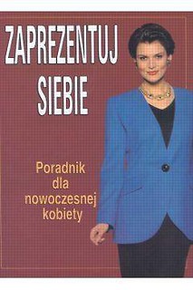 Zaprezentuj siebie Poradnik dla nowoczesnej kobiet