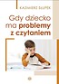 Gdy dziecko ma problemy z czytaniem