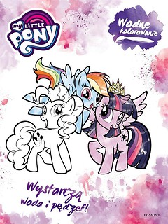 Wodne kolorowanie. My Little Pony