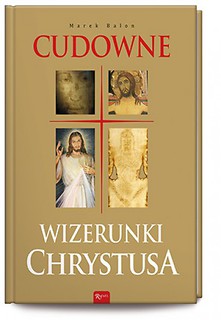 Cudowne Wizerunki Chrystusa