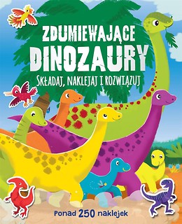 Ponad 250 naklejek. Zdumiewające dinozaury