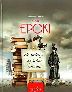 Przez epoki. Literatura, sztuka, moda