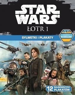 Star Wars Łotr 1. Sylwetki i plakaty