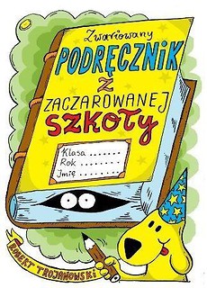 Zwariowany podręcznik z zaczarowanej szkoły