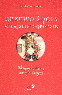 Drzewo życia w rajskim ogrodzie. Biblijne korzenie