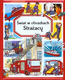 Świat w obrazkach - Strażacy