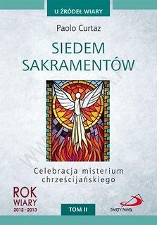 U źródeł wiary. Siedem sakramentów