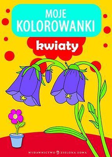 Moje kolorowanki. Kwiaty