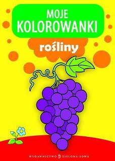 Moje kolorowanki. Rośliny