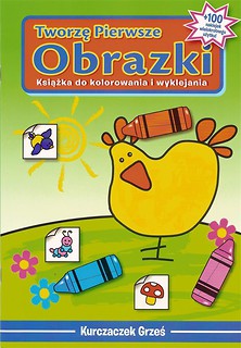 Tworzę pierwsze obrazki - Kurczaczek Grześ