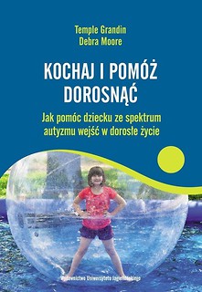 Kochaj i pom&oacute;ż dorosnąć