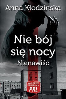 Najlepsze kryminały PRL. Nie b&oacute;j się nocy..