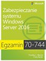 Egzamin 70-744: Zabez. systemu Windows Server 2016