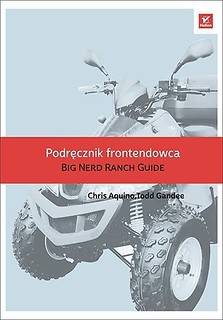 Podręcznik frontendowca. The Big Nerd Ranch Guide