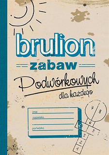 Brulion zabaw podw&oacute;rkowych