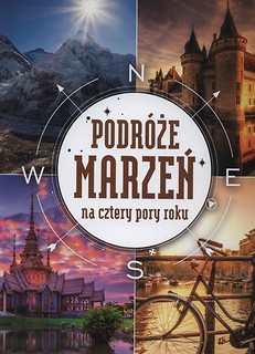 Podr&oacute;że marzeń na cztery pory roku