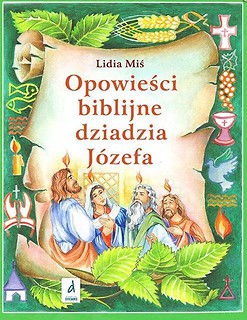 Opowieści biblijne dziadzia J&oacute;zefa T.4