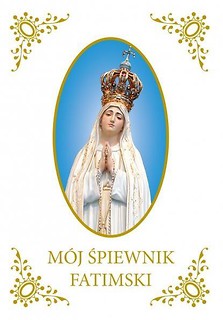 M&oacute;j Śpiewnik Fatimski