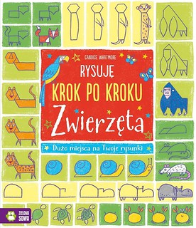 Rysuję krok po kroku. Zwierzęta