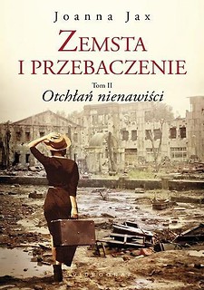 Zemsta i przebaczenie T.2 Otchłań nienawiści