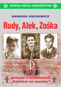 Rudy, Alek, Zośka