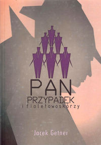 Pan Przypadek i fioletowoskórzy