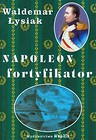 Napoleon fortyfikator