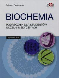 Biochemia. Podręcznik dla student&oacute;w uczelni med.