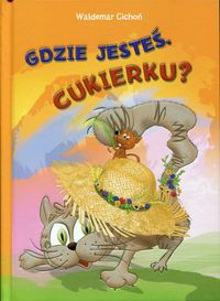 Gdzie jesteś Cukierku?