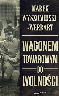 Wagonem towarowym do wolności