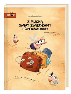 Z muchą świat zwiedzamy i opowiadamy