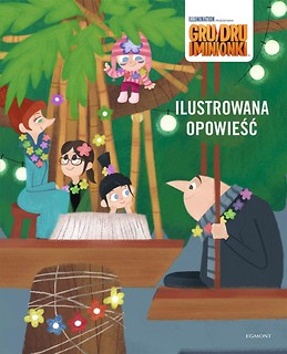 Gru, Dru i Minionki. Ilustrowana opowieść