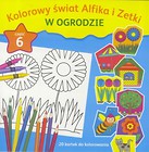 Kolorowy świat Alfika i Zetki cz.6 W Ogrodzie