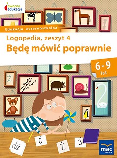 Owocna Edukacja. Będę m&oacute;wić poprawnie z.4 MAC