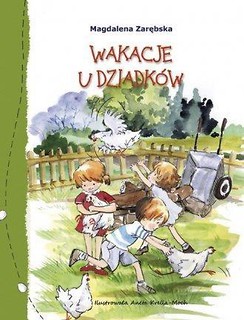 Wakacje u dziadk&oacute;w