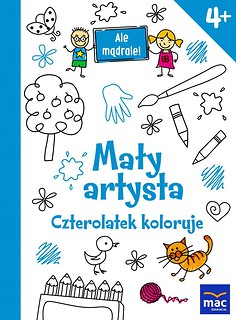 Ale mądrale! 4+ Mały artysta. Czerolatek koloruje