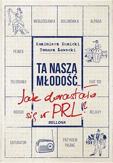 Ta nasza młodość... Jak dorastało się w PRL