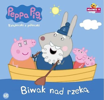 Świnka Peppa. Książeczki z.. 45 Biwak nad rzeką