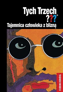 Tych Trzech??? Tajemnica człowieka z blizną