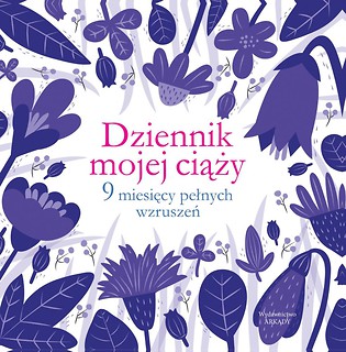 Dziennik mojej ciąży. 9 miesięcy pełnych wzruszeń