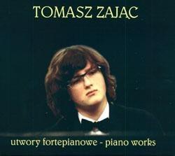 Utwory Fortepianowe. Piano Works. Tomasz Zając CD