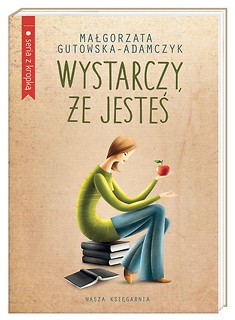 Wystarczy, że jesteś