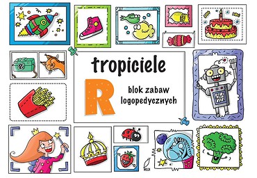 tRopiciele R. Blok zabaw logopedycznych